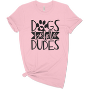 Dogs Before Dudes Tee