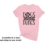 Dogs Before Dudes Tee